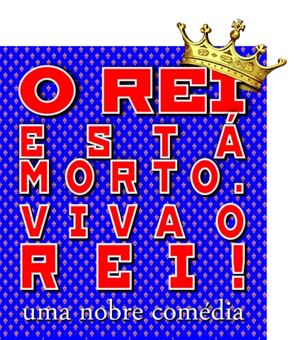 O Rei está morto. Viva o Rei!